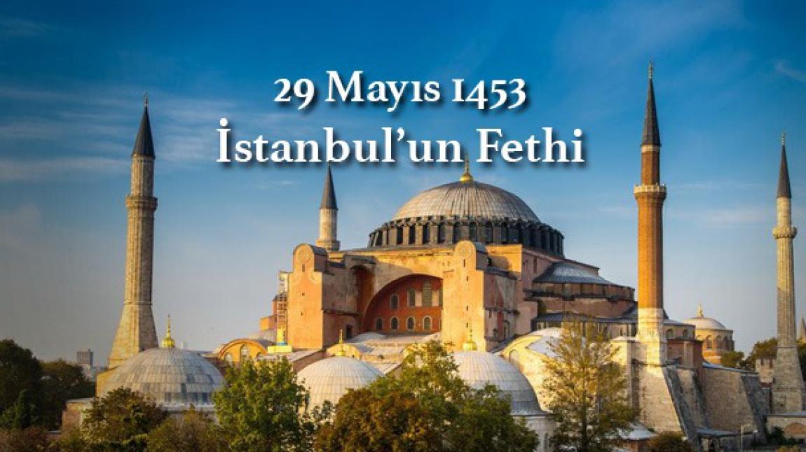 29 Mayıs 1453 İstanbul’un Fethi